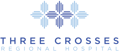 Three crosses regional hospital